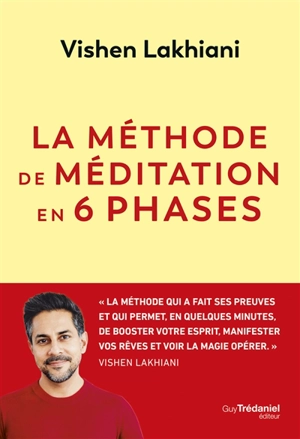 La méthode de méditation en 6 phases - Vishen Lakhiani