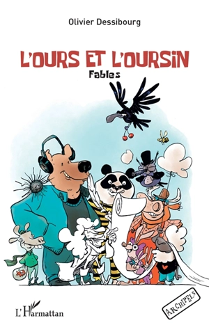 L'ours et l'oursin : fables - Olivier Dessibourg