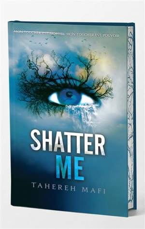 Insaisissable. Vol. 1. Shatter me - Tahereh Mafi