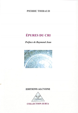 Epures du cri - Pierre Thibaud