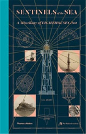 Sentinels of the Sea : A Miscellany of Lighthouses Past - R.G. Grant