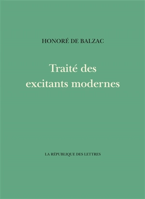 Traité des excitants modernes - Honoré de Balzac