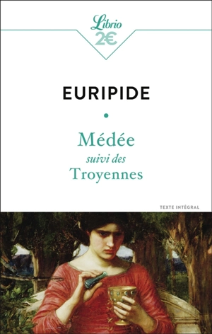 Médée. Les Troyennes : texte intégral - Euripide