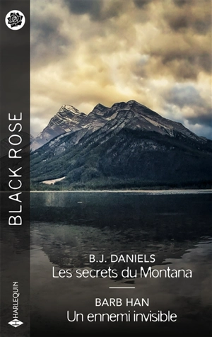 Les secrets du Montana. Un ennemi invisible - B.J. Daniels