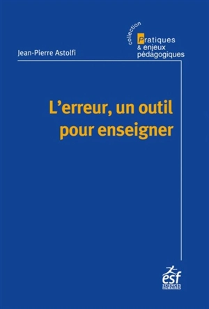 L'erreur, un outil pour enseigner - Jean-Pierre Astolfi