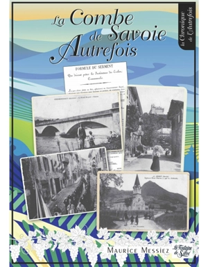 La Combe de Savoie autrefois - Maurice Messiez