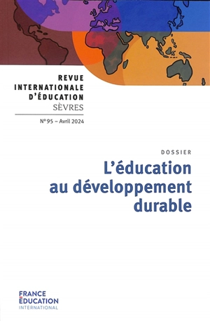 Revue internationale d'éducation, n° 95. L'éducation au développement durable