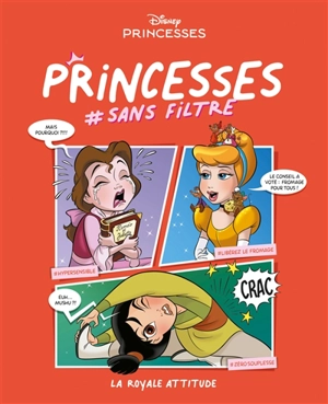 Princesses #sans filtre. Vol. 2. La royale attitude - Amy Mebberson