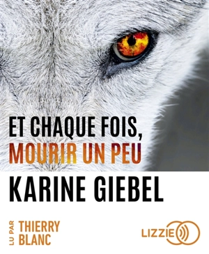 Et chaque fois, mourir un peu. Vol. 1. Blast - Karine Giebel