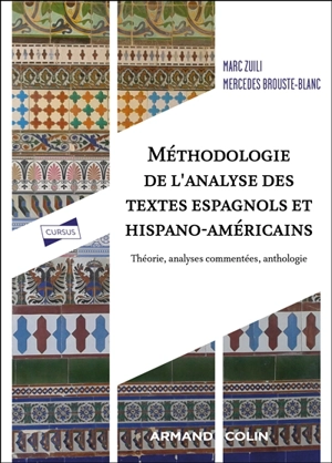 Méthodologie de l'analyse des textes espagnols et hispano-américains : théorie, analyses commentées, anthologie - Marc Zuili