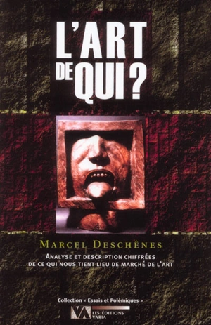 L'Art de qui? - Marcel Deschênes