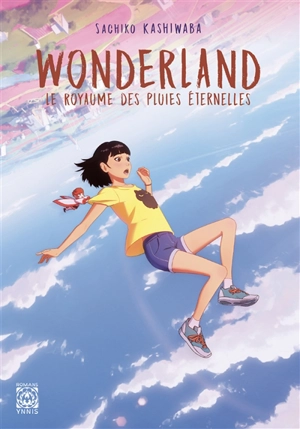 Wonderland : le royaume des pluies éternelles - Sachiko Kashiwaba