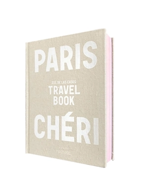 Paris chéri : travel book - Zoé de Las Cases