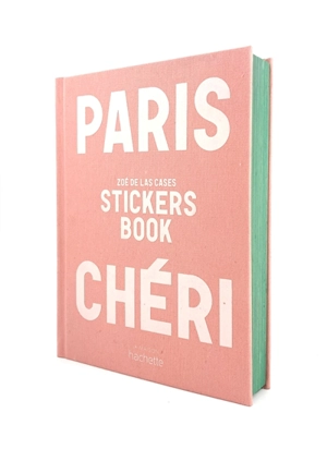 Paris chéri : stickers book - Zoé de Las Cases