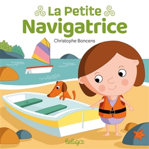 La petite navigatrice - Christophe Boncens