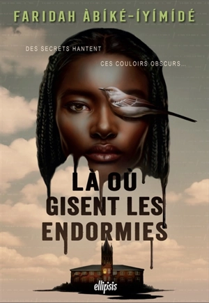 Là où gisent les endormies - Faridah Abiké-Iyimidé