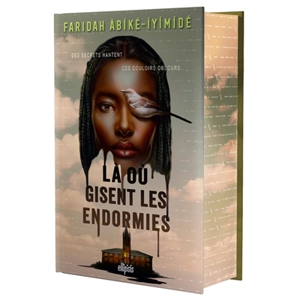 Là où gisent les endormies - Faridah Abiké-Iyimidé