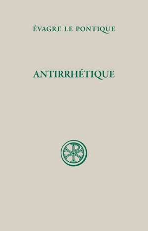 Antirrhétique - Evagre le Pontique