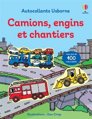 Camions, engins et chantiers : Volume combiné : Premiers autocollants - dès 3 ans - Sam Taplin