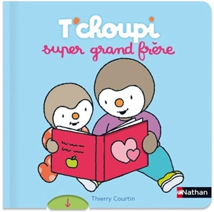 T'choupi super grand frère - Thierry Courtin