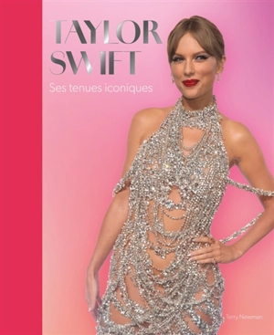 Taylor Swift : ses tenues iconiques - Terry Newman