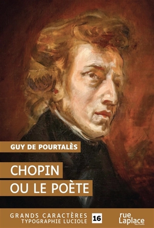 Chopin ou Le poète - Guy de Pourtalès