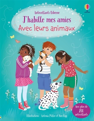 J'habille mes amies Avec leurs animaux : Dès 5 ans - Watt, Fiona