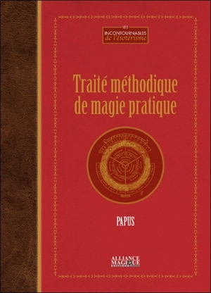 Traité méthodique de magie pratique - Papus