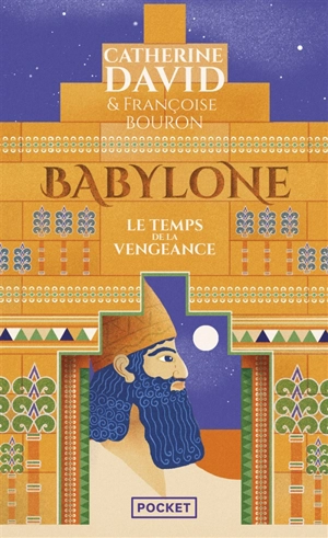 Babylone. Vol. 2. Le temps de la vengeance - Catherine David