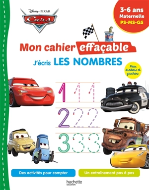 Cars : mon cahier effaçable, j'écris les nombres : 3-6 ans, maternelle, PS, MS, GS - Disney.Pixar