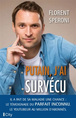 Putain, j'ai survécu - Florent Speroni