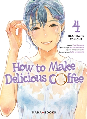 How to make delicious coffee. Vol. 4. Heartache tonight - Yuka Murayama