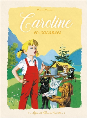 Caroline. Caroline en vacances - Pierre Probst