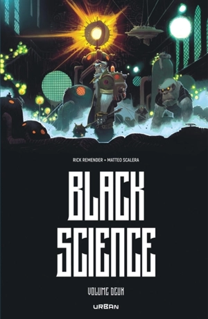 Black science : intégrale. Vol. 2 - Rick Remender