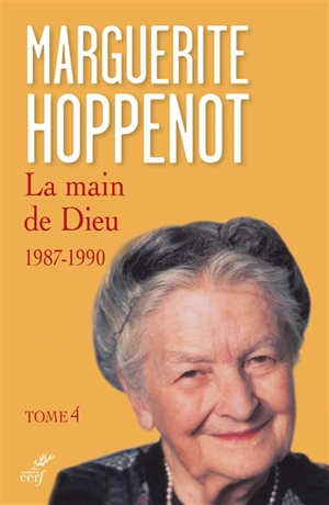 La main de Dieu. Vol. 4. 1987-1990 - Marguerite Hoppenot