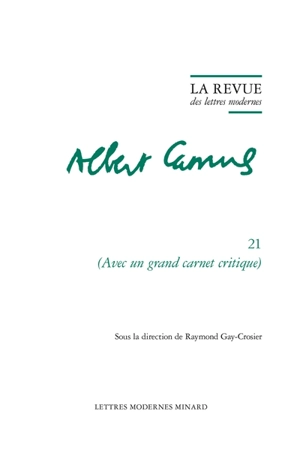 Albert Camus. Vol. 21. Avec un grand carnet critique