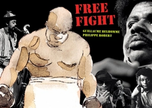 Free fight : this is our (new) thing - Guillaume Belhomme