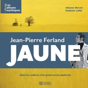 Jaune : Jean-Pierre Ferland - Stéphane Labbe