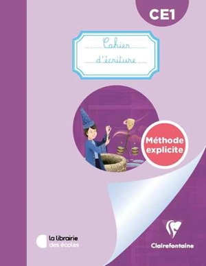 Cahier d'écriture CE1 : méthode explicite - Anne-Laure Louis