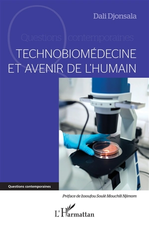 Technobiomédecine et avenir de l'humain - Dali Djonsala