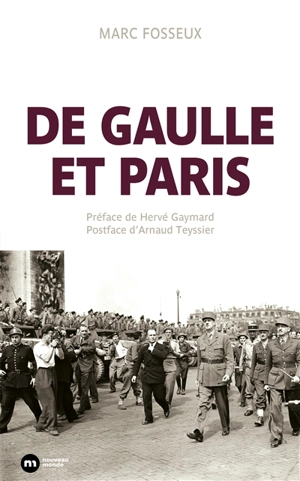 De Gaulle et Paris - Marc Fosseux