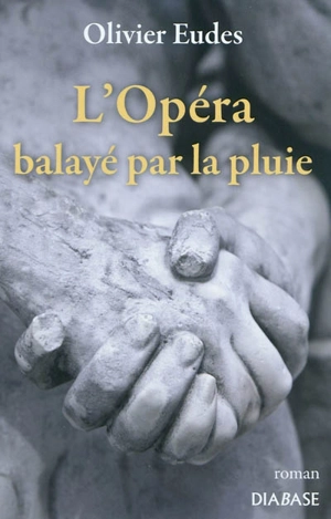 L'opéra balayé par la pluie - Olivier Eudes