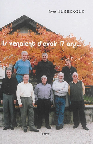 Ils venaient d'avoir 17 ans - Yves Turbergue