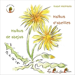 Haïkus d'abeilles. Haikus de abejas - Isabel Asunsolo