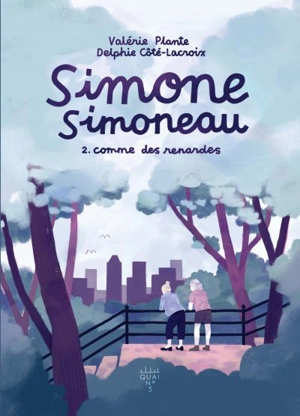Simone Simoneau. Vol. 2. Comme des renardes - Valérie Plante