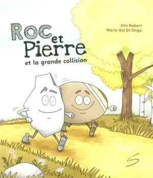 Roc et Pierre et la grande collision - Alin Robert