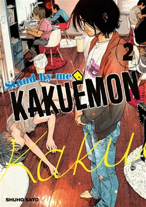 Stand by me Kakuemon. Vol. 2 - Shûhô Sato