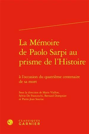 La mémoire de Paolo Sarpi au prisme de l'histoire : à l'occasion du quatrième centenaire de sa mort