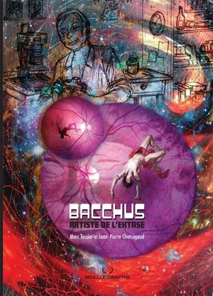 Bacchus : Artiste de l'extase - Marc Tessier