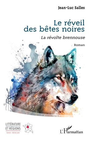 Le réveil des bêtes noires : la révolte brennouse - Jean-Luc Salles